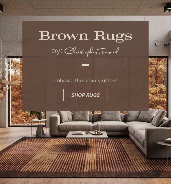 Embrace the beauty of less with Christopher Fareed's collection of luxurious handmade rugs in rich shades of earthy brown.