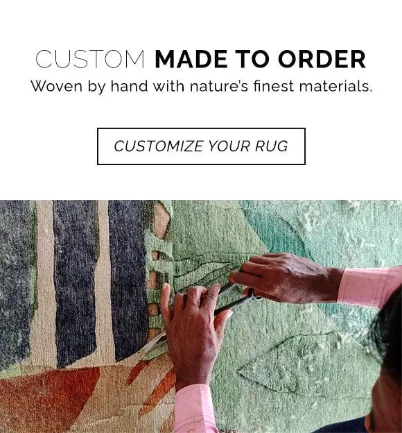 Our custom rugs are made to order and woven by hand with the finest materials nature has to offer. Customize your rug now.